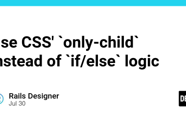 use-css’-`only-child`-instead-of-`if/else`-logic