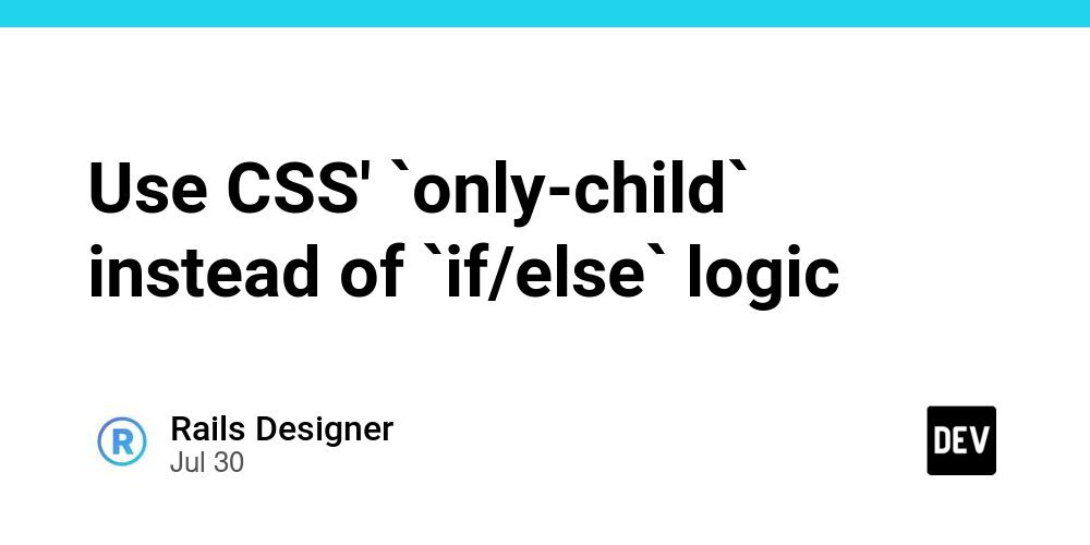 use-css’-`only-child`-instead-of-`if/else`-logic