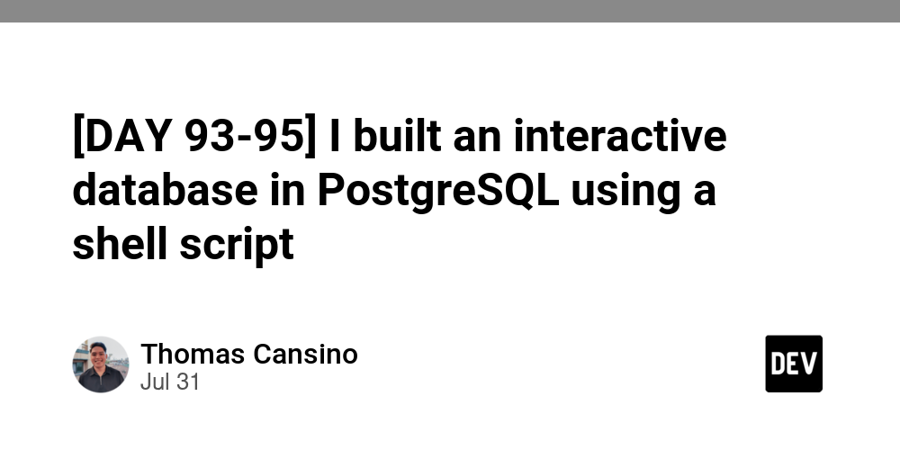 [day-93-95]-i-built-an-interactive-database-in-postgresql-using-a-shell-script