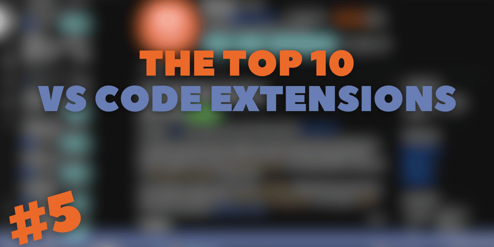 trying-top-10-vs-code-extensions
