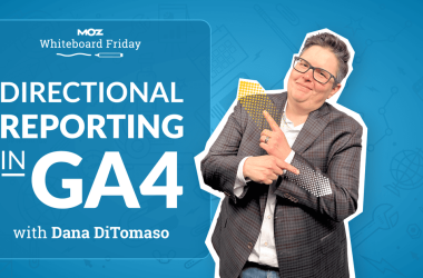 directional-reporting-in-ga4-—-whiteboard-friday