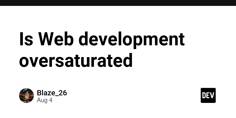 is-web-development-oversaturated