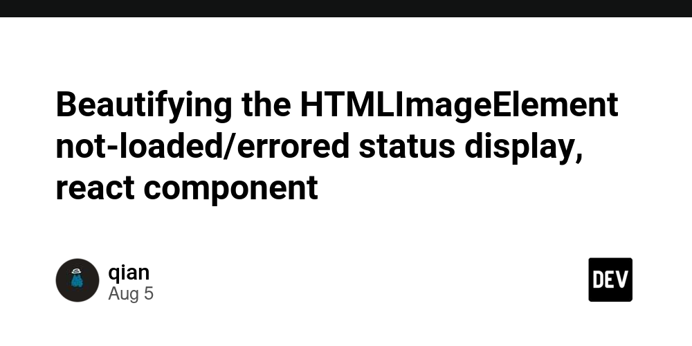 beautifying-the-htmlimageelement-not-loaded/errored-status-display,-react-component