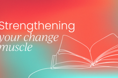 how-to-strengthen-your-‘change-muscle’-for-your-content-team’s-success