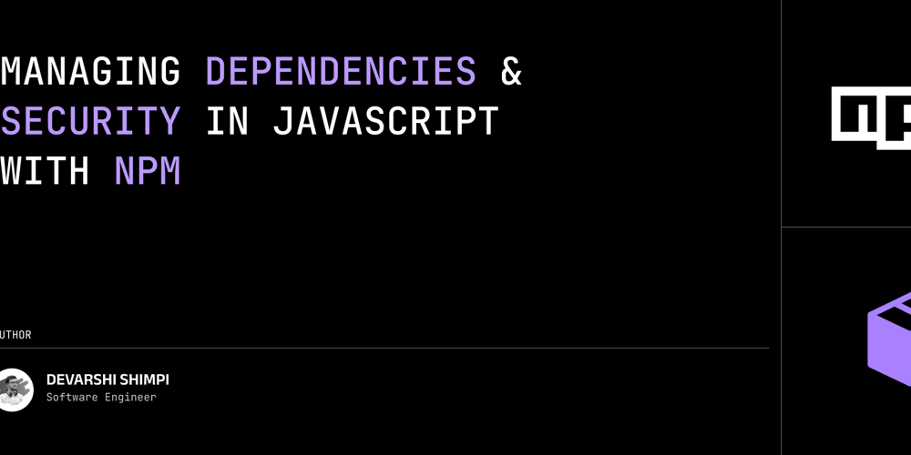 managing-dependencies-and-security-in-javascript-with-npm