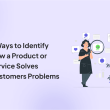 7-ways-to-identify-how-a-product-or-service-solves-customers’-problems