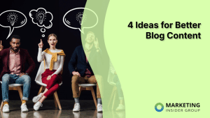 4-ideas-for-better-blog-content