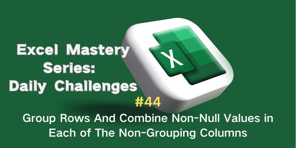 #44-—-group-rows-and-combine-non-null-values-in-each-of-the-non-grouping-columns