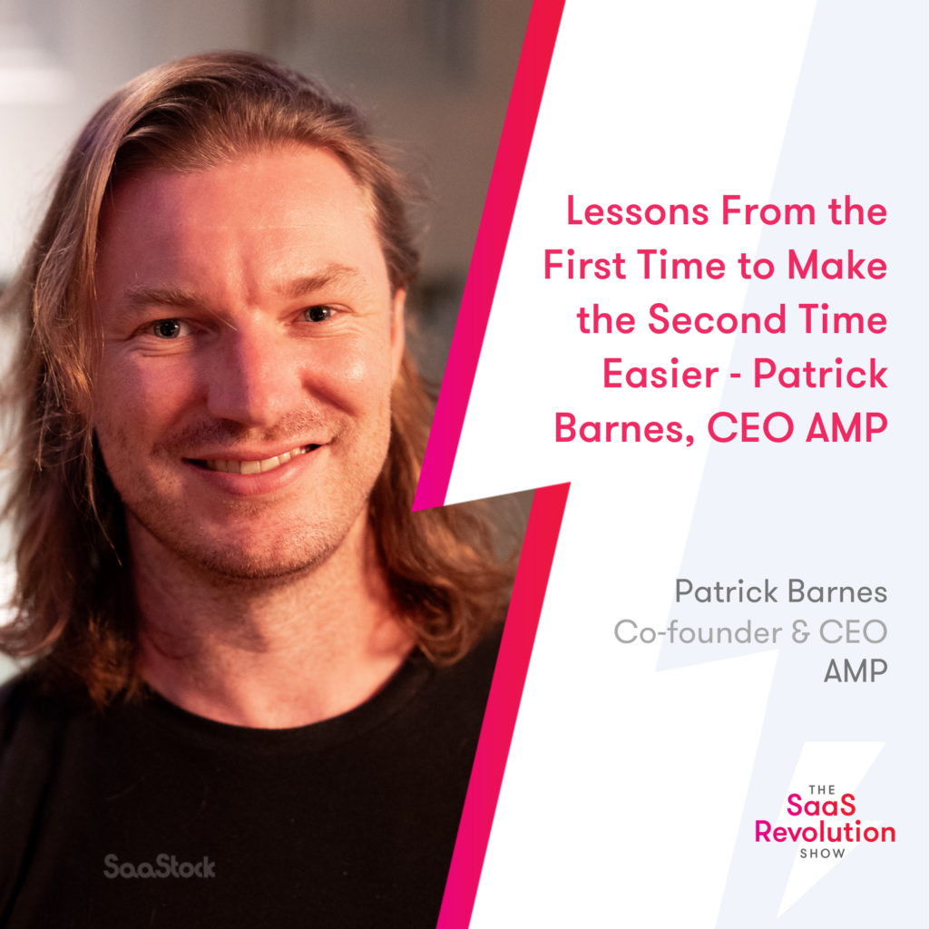 lessons-from-the-first-time-to-make-the-second-time-easier,-patrick-barnes,-ceo-amp
