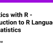 statistics-with-r-–-introduction-to-r-language-and-statistics