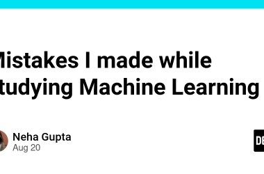 mistakes-i-made-while-studying-machine-learning