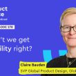 why-can’t-we-get-accessibility-right?-claire-bauden-(svp-global-product-design,-global-payments-inc.)