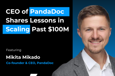 ceo-of-pandadoc-shares-lessons-in-scaling-past-$100m