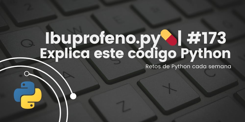 ibuprofeno.py|-#173:-explica-este-codigo-python
