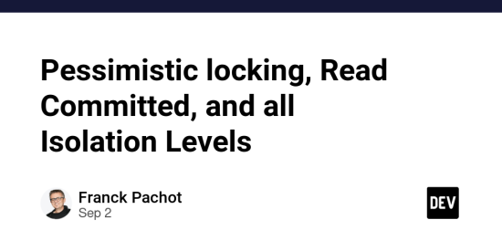 pessimistic-locking,-read-committed,-and-all-isolation-levels