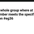 get-the-whole-group-where-at-least-one-member-meets-the-specified-condition-#eg36