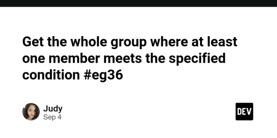get-the-whole-group-where-at-least-one-member-meets-the-specified-condition-#eg36