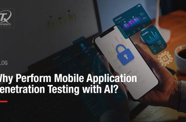 why-perform-mobile-application-penetration-testing-with-ai?