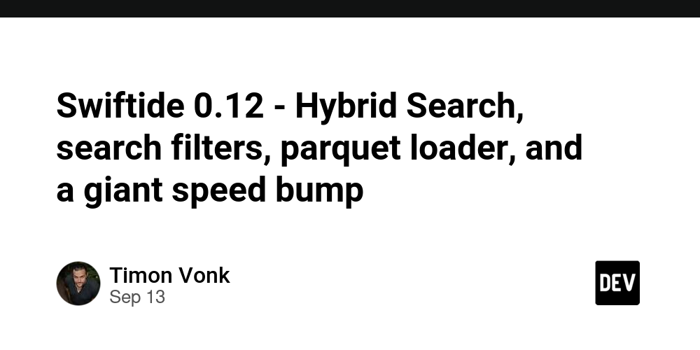 swiftide-0.12-–-hybrid-search,-search-filters,-parquet-loader,-and-a-giant-speed-bump