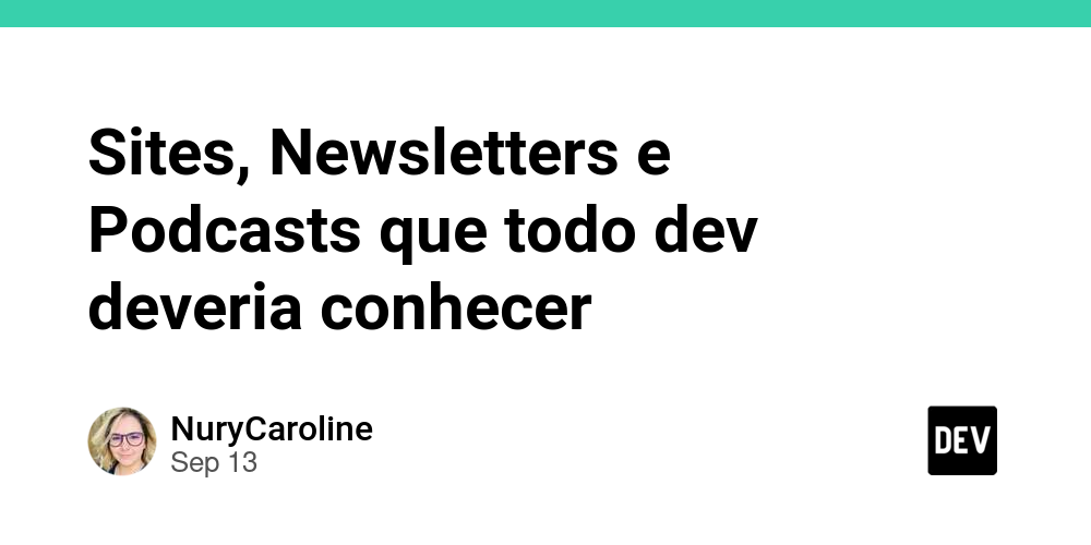 sites,-newsletters-e-podcasts-que-todo-dev-deveria-conhecer