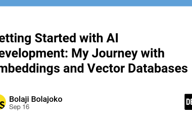 getting-started-with-ai-development:-my-journey-with-embeddings-and-vector-databases