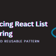 enhancing-react-list-rendering:-a-clean-and-reusable-pattern
