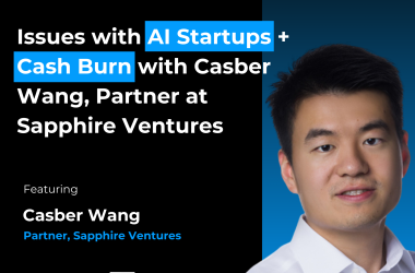 issues-with-ai-startups-+-cash-burn-with-casber-wang,-partner-at-sapphire-ventures