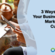 3-ways-to-make-your-business-more-marketable-to-customers