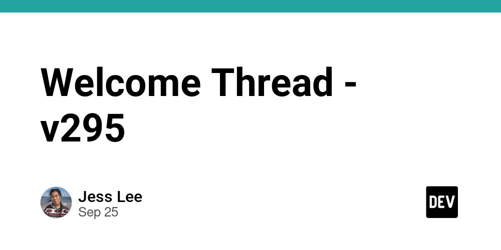 welcome-thread-–-v295