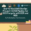 end-to-end-aws-devops-project:-ci/cd-pipeline-for-ecs-fargate-with-ecr-and-rds