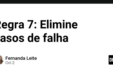 regra-7:-elimine-casos-de-falha
