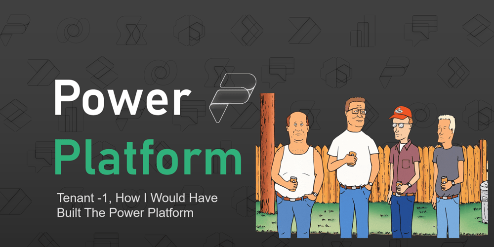 tenant-1,-how-i-would-have-built-the-power-platform