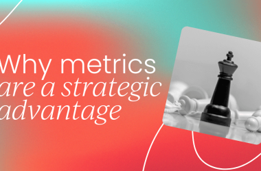 why-metrics-are-your-strategic-advantage