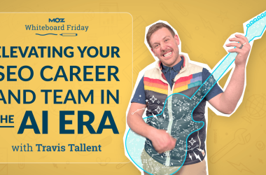 elevating-your-seo-career-and-team-in-the-ai-era-—-whiteboard-friday