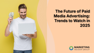 the-future-of-paid-media-advertising:-trends-to-watch-in-2025
