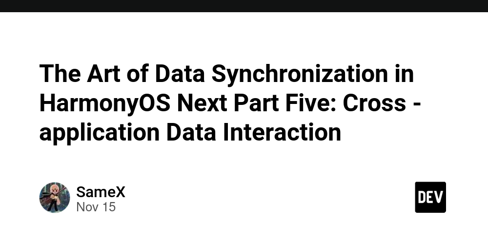 the-art-of-data-synchronization-in-harmonyos-next-part-five:-cross-–-application-data-interaction