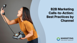 b2b-marketing-calls-to-action:-best-practices-by-channel
