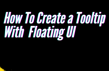 how-to-create-a-tooltip-with-floating-ui