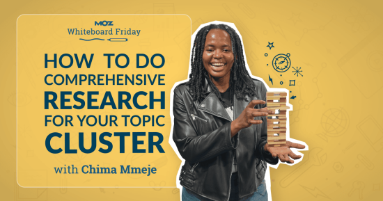 how-to-do-comprehensive-research-for-your-topic-cluster-—-whiteboard-friday