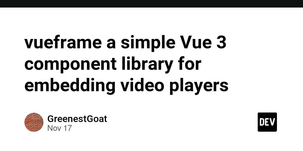 vueframe-a-simple-vue-3-component-library-for-embedding-video-players