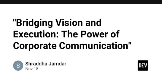 “bridging-vision-and-execution:-the-power-of-corporate-communication”
