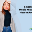 5-common-paid-media-mistakes-and-how-to-avoid-them