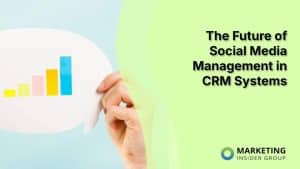 the-future-of-social-media-management-in-crm-systems