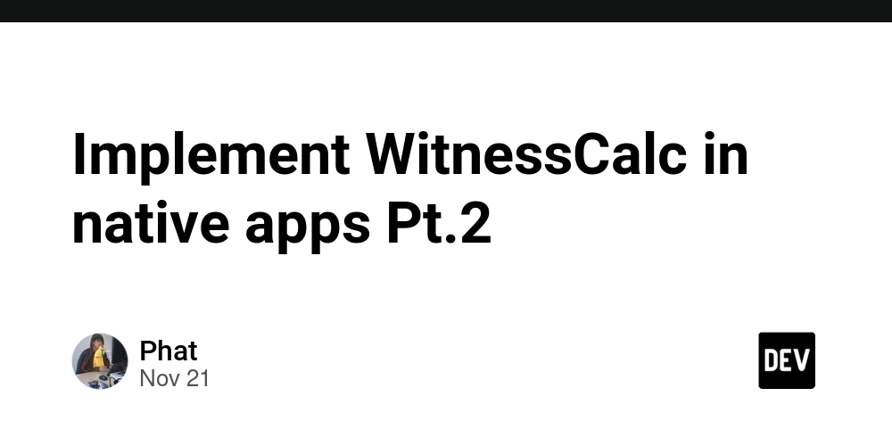implement-witnesscalc-in-native-apps-pt.2
