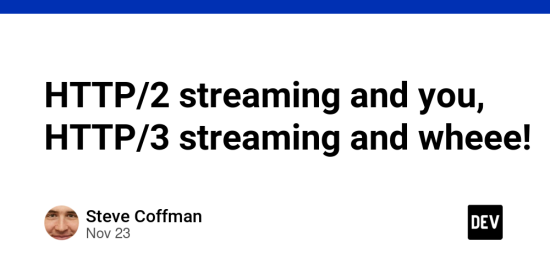 http/2-streaming-and-you,-http/3-streaming-and-wheee!