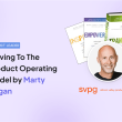 moving-to-the-product-operating-model-by-marty-cagan