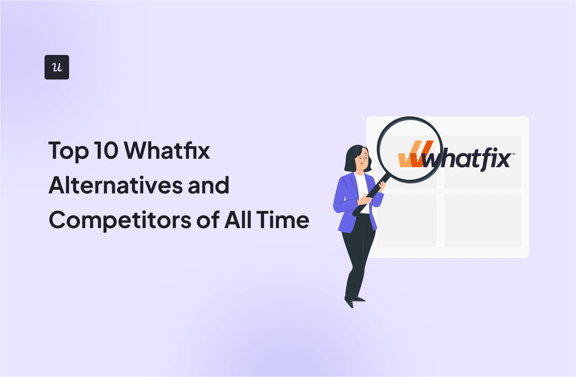 top-10-whatfix-alternatives-and-competitors-of-all-time