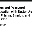 username-and-password-authentication-with-better-auth,-next.js,-prisma,-shadcn,-and-tailwindcss