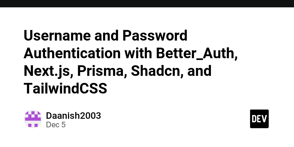 username-and-password-authentication-with-better-auth,-next.js,-prisma,-shadcn,-and-tailwindcss