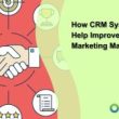 how-crm-systems-help-improve-seo-and-marketing-management
